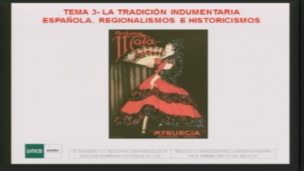 Tema 3. La tradición indumentaria española. Regionalismos e historicismos