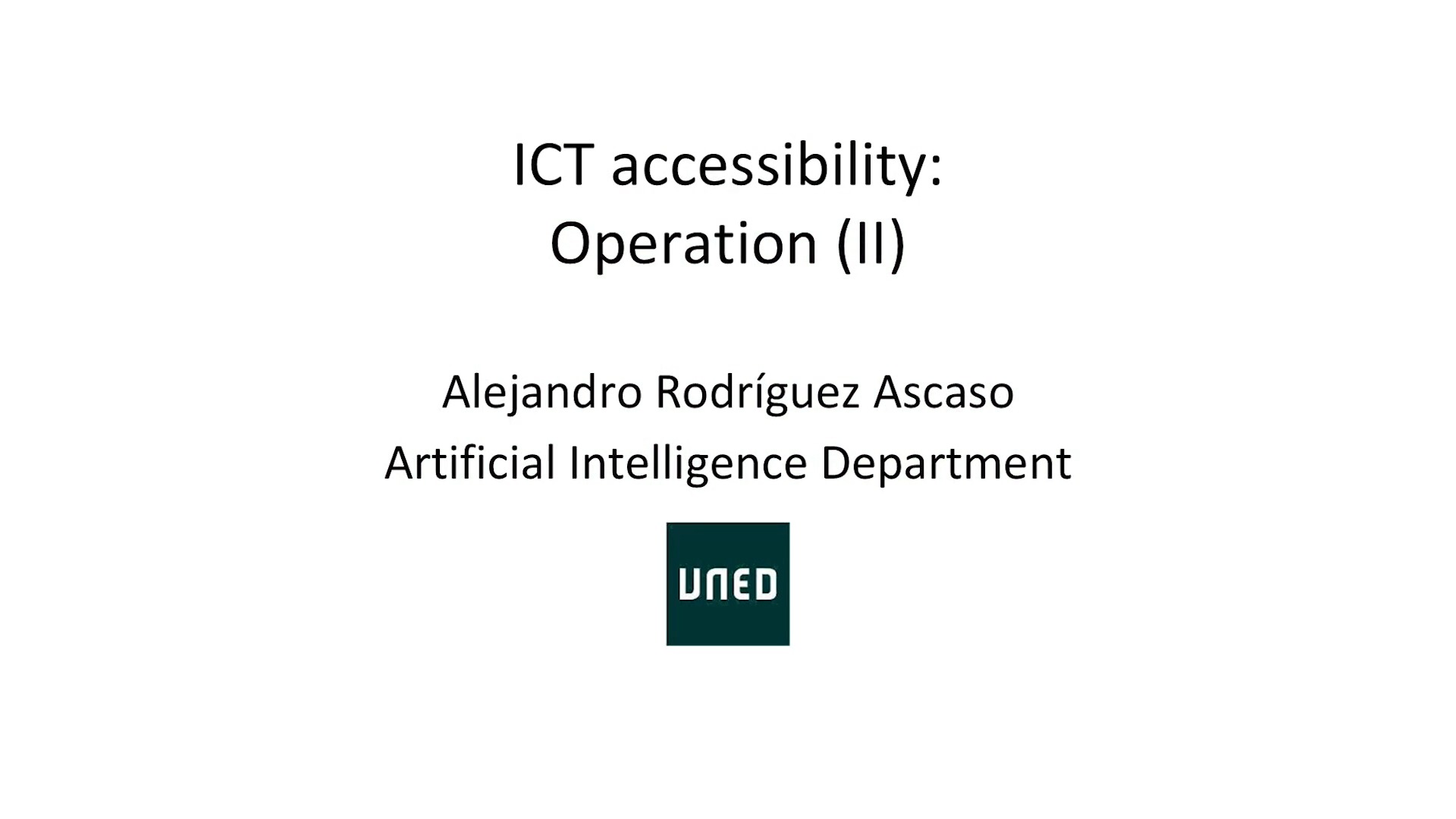 ICT accessibility. Operation 2 (Human-computer interaction: design for all and assistive products)