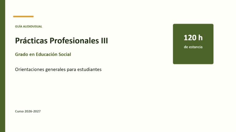 Presentación de la asignatura Prácticas Profesionales III. Curso 2026-2027