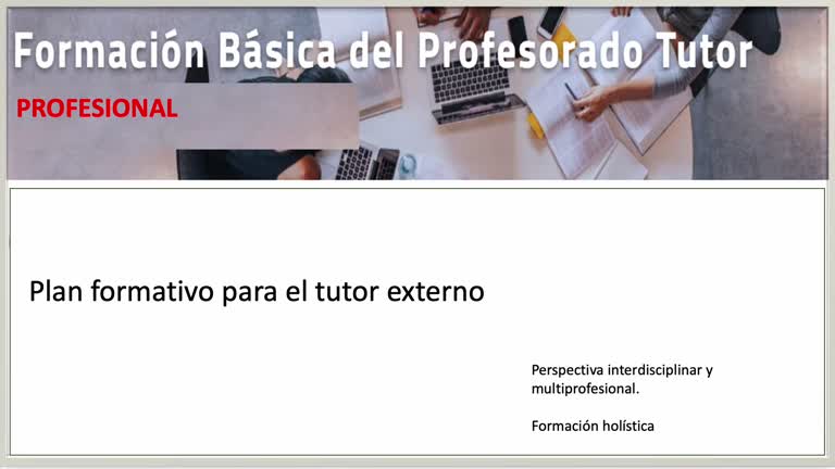 L1 - La formación del agente tutorial del centro de prácticas. Una propuesta formativa necesaria