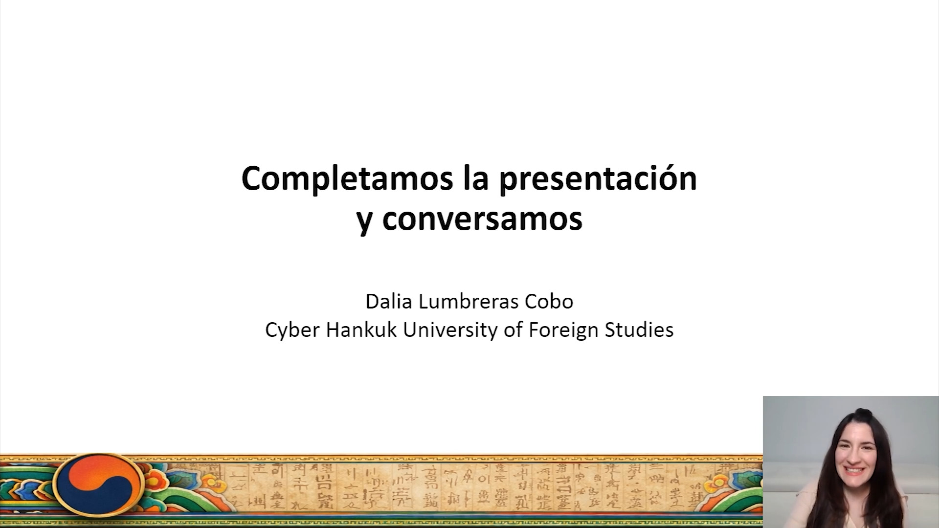 Completamos la presentación y conversamos