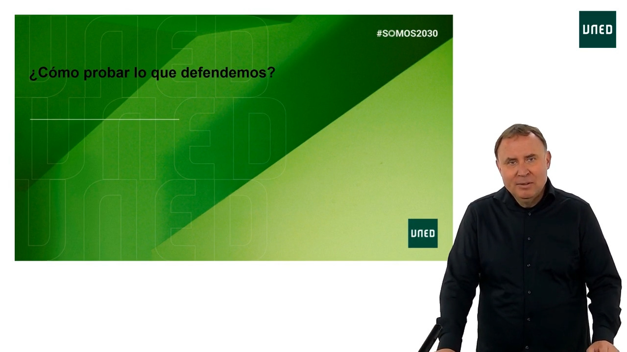 ¿Cómo probar lo que defendemos?