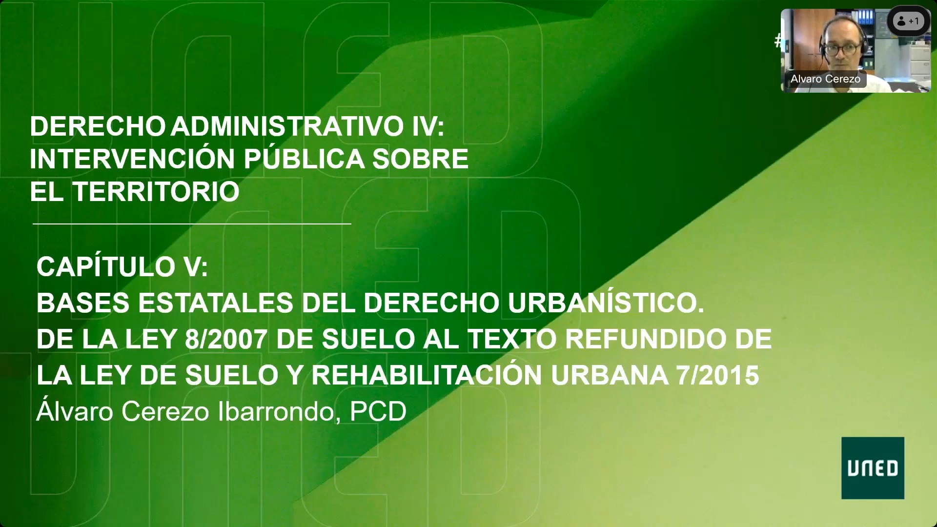 CAPÍTULO V: Bases estatales del Derecho Urbanístico. De la Ley 8/2007 de suelo al Texto Refundido de la Ley de Suelo y Rehabilitación Urbana 7/2015