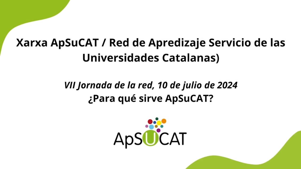 Módulo 2 - Tendiendo puentes: incorporamos el ApS a nuestras titulaciones. 2.5. Conexiones institucionales (III): el ApS en las redes y su desarrollo regional y local. Redes regionales 3: Xarxa ApS(U)Cat, algo más que una alianza