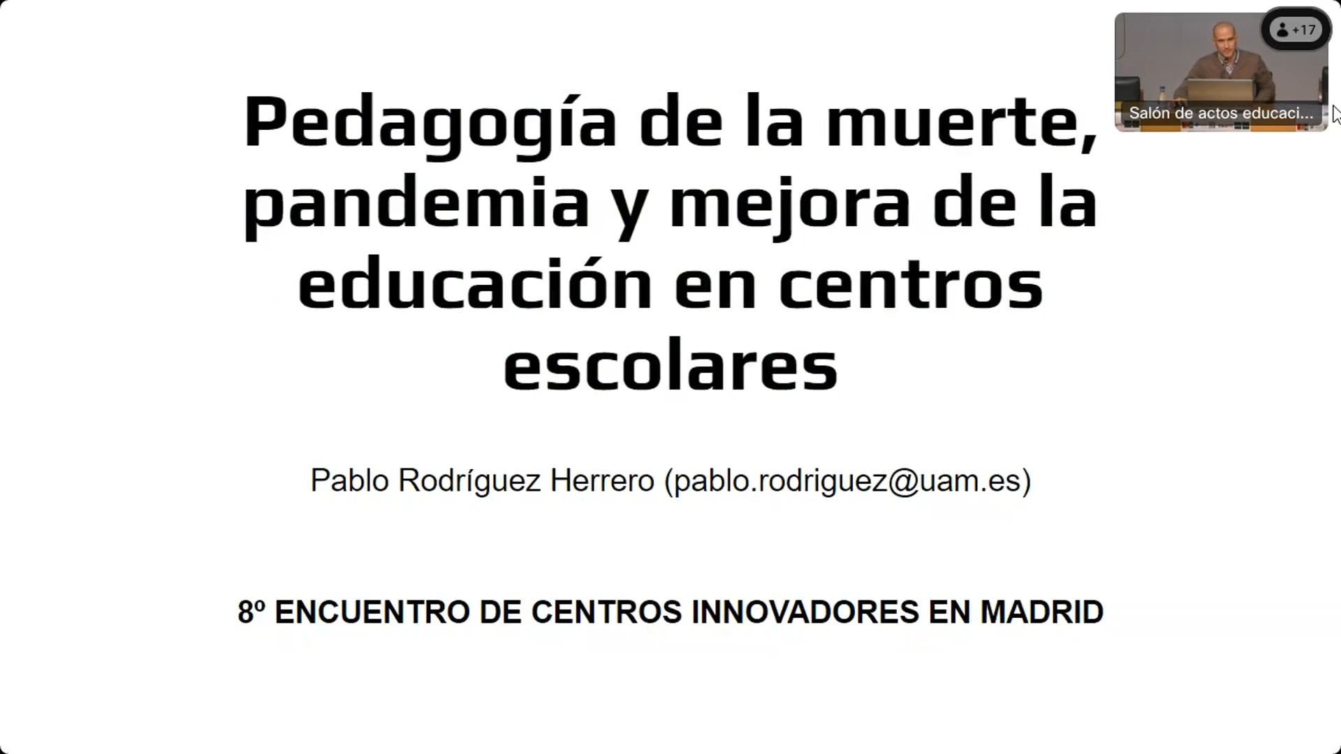 Ponencia 3: Pedagogía de la muerte, pandemia y mejora de la educación en centros escolares