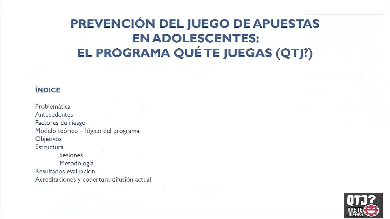 Presentación del Programa: "¿Qué te juegas?" y Resultados de Evaluación