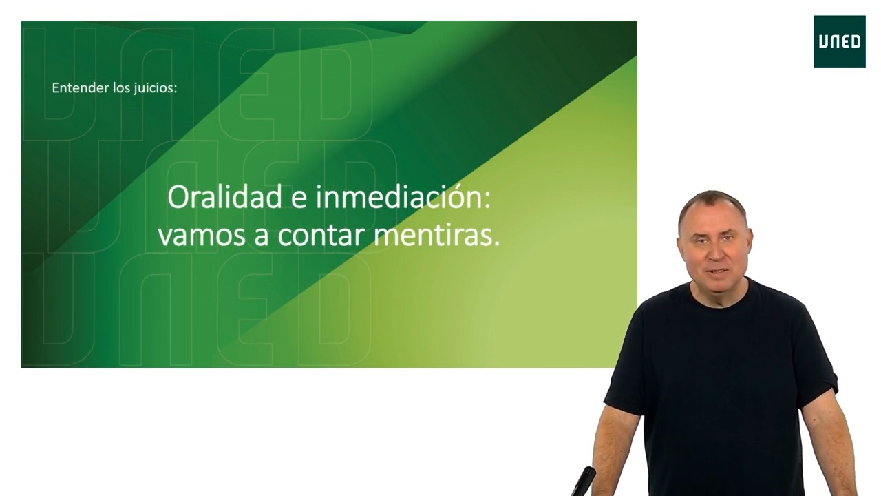 Oralidad e inmediación: vamos a contar mentiras.