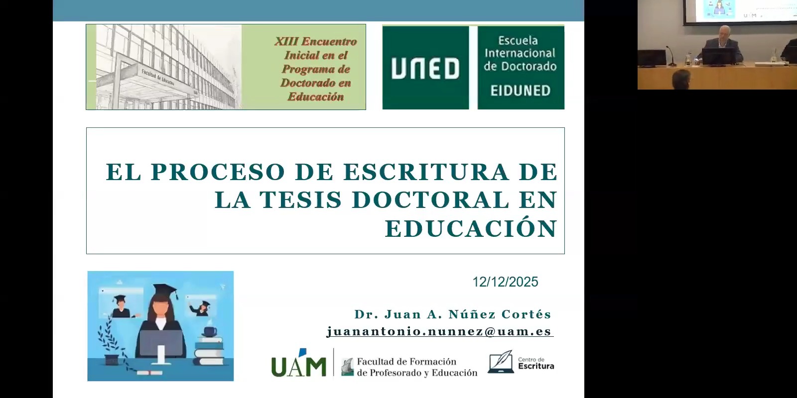 Conferencia inicial “El proceso de redacción de la Tesis Doctoral en Educación"