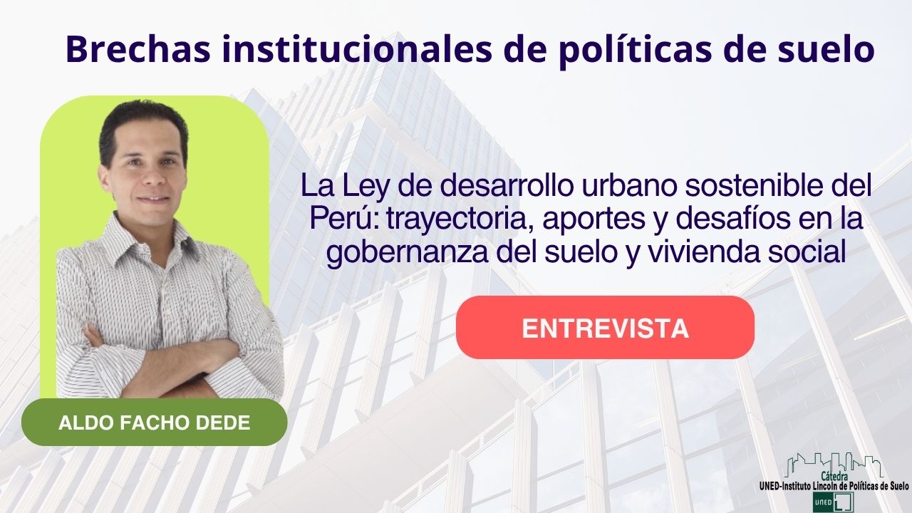 La Ley de desarrollo urbano sostenible del Perú: trayectoria, aportes y desafíos en la gobernanza del suelo y vivienda social