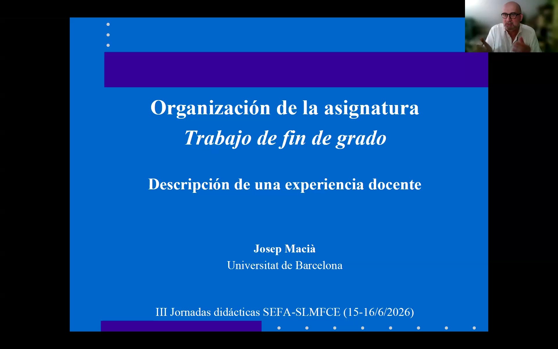 Organización de la asignatura Trabajo de Fin de Grado. Descripción de una experiencia docente