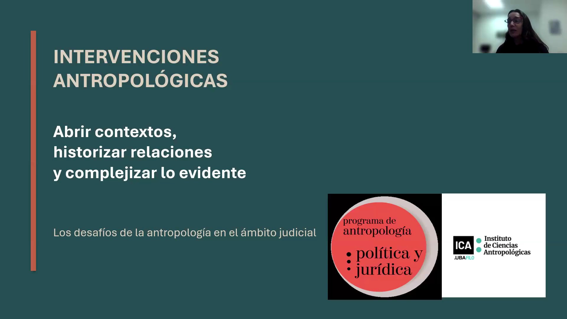 Abrir contextos, historizar relaciones y complejizar lo evidente: las intervenciones antropológicas y la lógica judicial