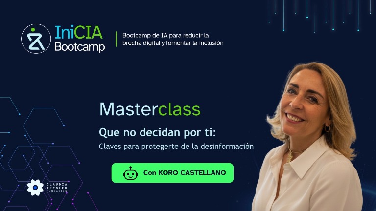 IniCIA. Masterclass: Que no decidan por ti. Claves para protegerte de la desinformación
